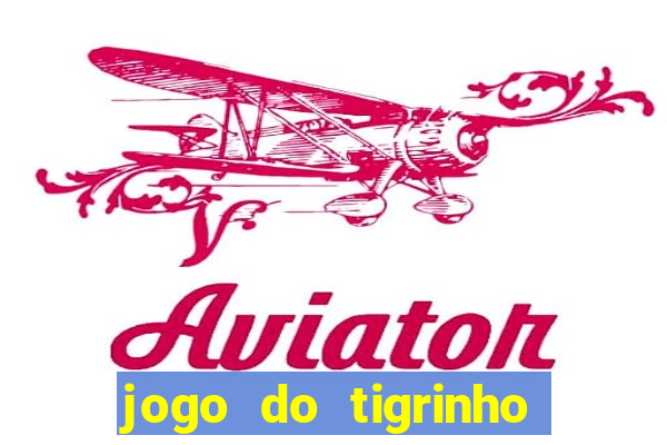 jogo do tigrinho aposta 5 reais